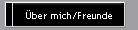 �ber mich/Freunde